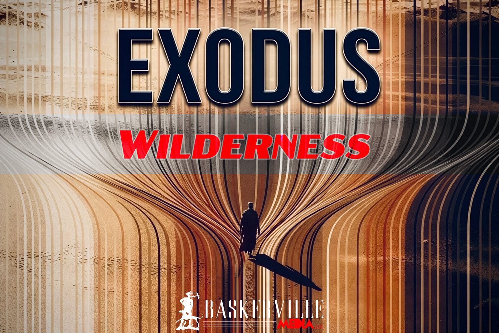 Exodus act art &mdash; Wilderness. A lone figure on a desert path of converging lines, with the word Wilderness in red.